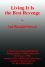 Living It Is the Best Revenge