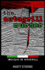 Title: The Autogrill Murder, Author: Marty Sturino