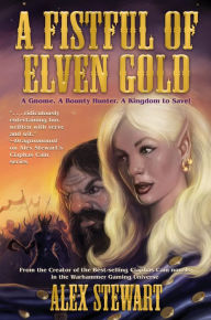 Title: A Fistful of Elven Gold, Author: Alex Stewart