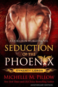 Title: Seduction of the Phoenix: A Qurilixen World Novel, Author: Michelle M. Pillow