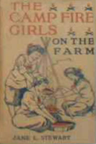 Title: The Camp Fire Girls on the Farm, Author: Dons Ebooks