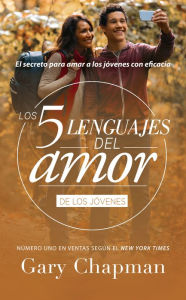 Title: Los 5 lenguajes del amor de los jovenes, Author: Gary Chapman