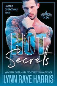 Title: HOT Secrets: (Hostile Operations Team® - Strike Team 2), Author: Lynn Raye Harris