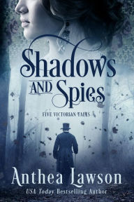 Title: Shadows and Spies, Author: Anthea Lawson
