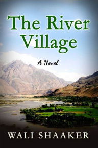 Title: The River Village, Author: Wali Shaaker