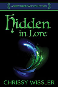 Title: Hidden in Lore, Author: Chrissy Wissler