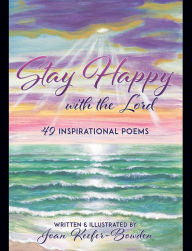 Title: Stay Happy with the Lord, Author: Joan Keefer-Bowden
