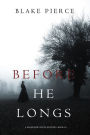 Before He Longs (A Mackenzie White MysteryBook 10)