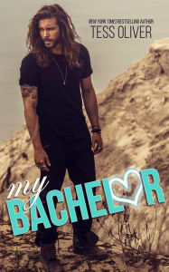 Title: My Bachelor, Author: Tess Oliver