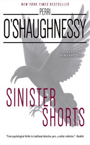 Title: Sinister Shorts, Author: Perri O'Shaughnessy