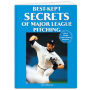 Best-Kept Secrets of Major League Pitching