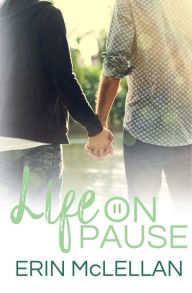 Title: Life on Pause, Author: Erin McLellan