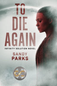 Title: To Die Again, Author: Sandy Parks