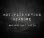 Motivate beyond Measure