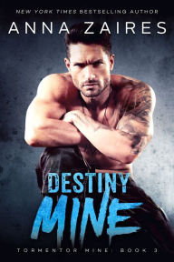 Title: Destiny Mine, Author: Dima Zales