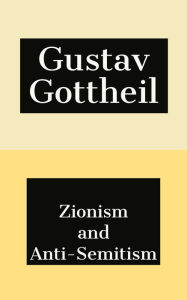 Title: Zionism and Anti-Semitism, Author: Gustav Gottheil