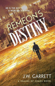 Title: Remeon's Destiny, Author: J.W. Garrett