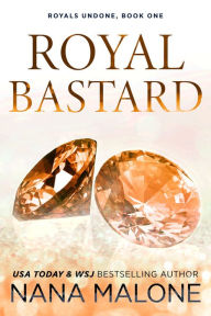 Title: Royal Bastard, Author: Nana Malone