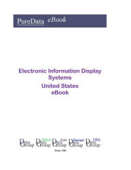 Title: Electronic Information Display Systems United States, Author: Editorial DataGroup USA