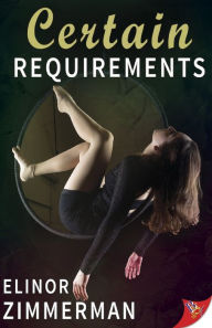 Title: Certain Requirements, Author: Elinor Zimmerman