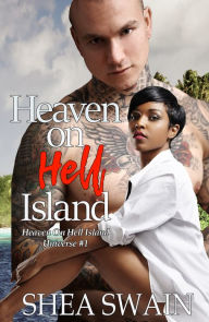 Title: Heaven On Hell Island BWWM Enemies to Lovers, Author: Shea Swain
