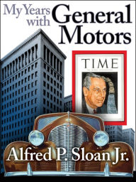 Title: My Years With General Motors, Author: Alfred P Sloan
