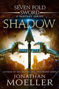 Title: Sevenfold Sword: Shadow, Author: Jonathan Moeller