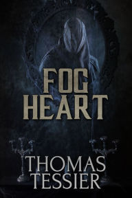 Title: Fog Heart, Author: Thomas Tessier
