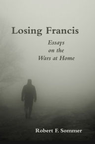 Title: Losing Francis, Author: Robert F. Sommer