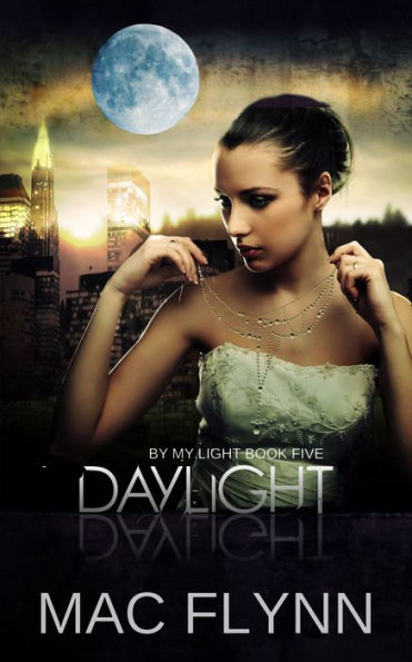 Daylight: By My Light, Book Five (Werewolf Shifter Romance)