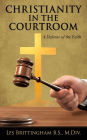 CHRISTIANITY IN THE COURTROOM