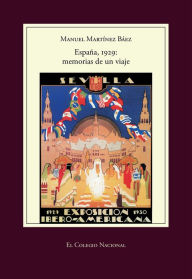 Title: Espana, 1929: memorias de un viaje, Author: Manuel Martinez Baez