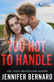 Title: Too Hot to Handle, Author: Jennifer Bernard