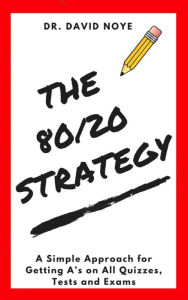 Title: The 80/20 Strategy, Author: Dr. David Noye