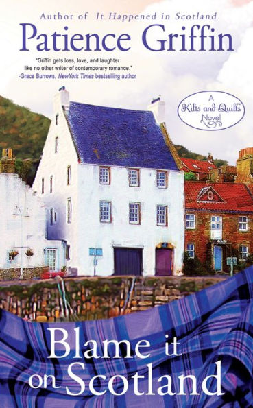 Blame It on Scotland (Kilts and Quilts Series #7)