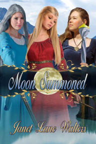 Title: Moon Summoned, Author: Janet Lane-Walters