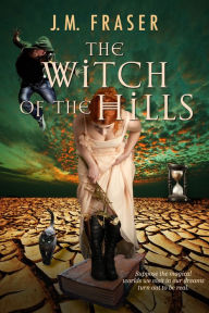 Title: The Witch of the Hills, Author: J.M. Fraser