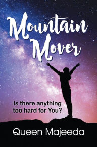 Title: Mountain Mover, Author: Queen Majeeda