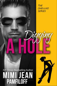 Title: DIGGING A HOLE, Author: Mimi Jean Pamfiloff