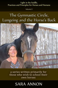 Title: Light in the Saddle, Practices and Principles for Horses and Humans, Author: Sara Annon