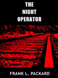 Title: Frank L. Packard The Night Operator, Author: Frank L. Packard