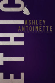 Title: ETHIC, Author: Ashley Antoinette