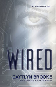 Title: Wired, Author: Caytlyn Brooke