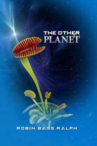 Title: The Other Planet, Author: Robin Bass Ralph