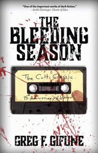 Title: The Bleeding Season, Author: Greg F. Gifune