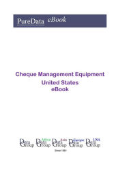 Title: Cheque Management Equipment United States, Author: Editorial DataGroup USA