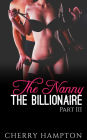 The Nanny, the Billionaire: Part III (hardcore discipline spanking bdsm bondage older younger breeding)