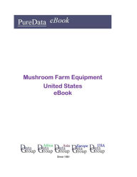 Title: Mushroom Farm Equipment United States, Author: Editorial DataGroup USA
