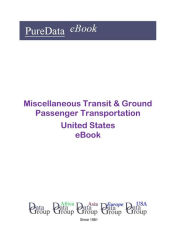 Title: Miscellaneous Transit & Ground Passenger Transportation United States, Author: Editorial DataGroup USA