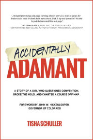 Title: Accidentally Adamant, Author: Tisha Schuller